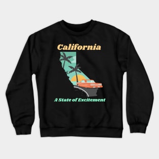 California: A State of Excitement Crewneck Sweatshirt